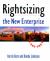 Rightsizing New Enterprise