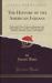 The History of the American Indians : Particularly Those Nations Adjoining to the Missisippl, East and West Florida, Georgia, South and North Carolina, and Virginia (Classic Reprint)