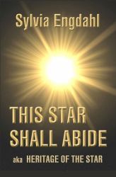 This Star Shall Abide : Aka Heritage of the Star