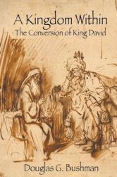 A Kingdom Within : The Conversion of King David