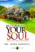 Restoring Your Soul : How to Have TRUE & LASTING REVIVAL