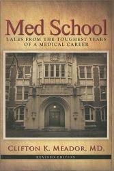 Med School : Tales from the Toughest Years of a Medical Career