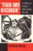 Stalin over Wisconsin : The Making and Unmaking of Militant Unionism, 1900-1950
