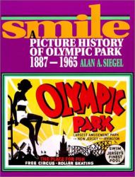 Smile : A Picture History of Olympic Park, 1887-1965