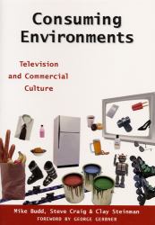 Consuming Environments : Television and Commercial Culture