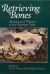 Retrieving Bones : Stories and Poems of the Korean War