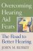 Overcoming Hearing Aid Fears : The Road to Better Hearing
