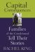 Capital Consequences : Families of the Condemned Tell Their Stories Capital Consequences : Families of the Condemned Tell Their Stories