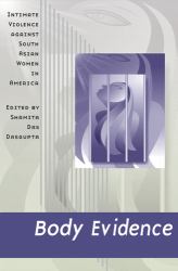 Body Evidence : Intimate Violence Against South Asian Women in America