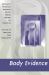 Body Evidence : Intimate Violence Against South Asian Women in America