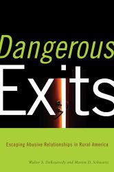 Dangerous Exits : Escaping Abusive Relationships in Rural America