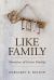 Like Family : Narratives of Fictive Kinship