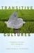 Transitive Cultures : Anglophone Literature of the Transpacific