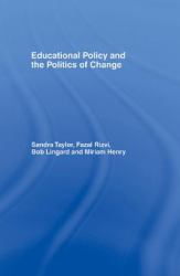 Educational Policy and the Politics of Change