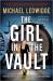The Girl in the Vault : A Thriller