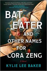 Bat Eater and Other Names for Cora Zeng : A Novel