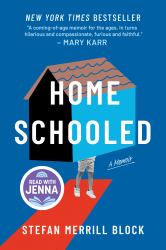 Homeschooled : A Read with Jenna Pick: a Memoir