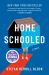 Homeschooled : A Read with Jenna Pick: a Memoir Homeschooled : A Read with Jenna Pick: a Memoir