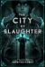 The City of Slaughter The City of Slaughter