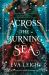 Across the Burning Sea Across the Burning Sea