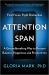 Attention Span : A Groundbreaking Way to Restore Balance, Happiness and Productivity