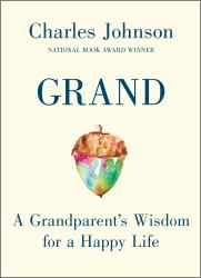 Grand : A Grandparent's Wisdom for a Happy Life