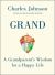 Grand : A Grandparent's Wisdom for a Happy Life