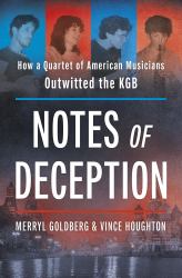 Notes of Deception : How a Quartet of American Musicians Outwitted the KGB
