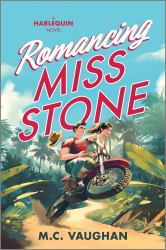 Romancing Miss Stone : A Spicy Forced Proximity Adventure Rom Com