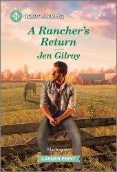 A Rancher's Return : A Clean and Uplifting Romance