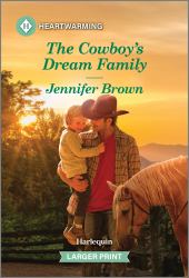 The Cowboy's Dream Family : A Clean and Uplifting Romance