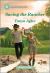 Saving the Rancher : A Clean and Uplifting Romance