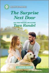 The Surprise Next Door : A Clean and Uplifting Romance