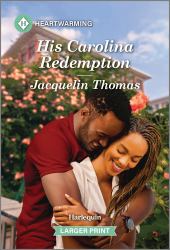 His Carolina Redemption : A Clean and Uplifting Romance