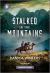 Stalked in the Mountains Stalked in the Mountains
