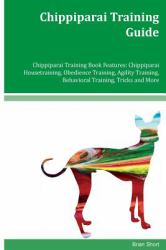 Chippiparai Training Guide Chippiparai Training Book Features: Chippiparai Housetraining, Obedience Training, Agility Training, Behavioral Training, Tricks and More