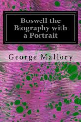 Boswell the Biography with a Portrait