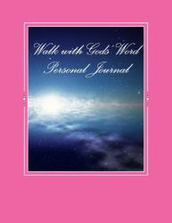 Walk with Gods' Word Personal Journal : My Time with Jesus