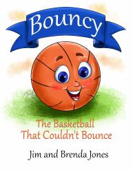 Bouncy : The Basketball That Couldn't Bounce