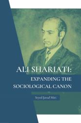 Ali Shariati : Expanding the Sociological Canon