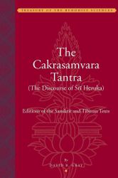 The Cakrasamvara Tantra (The Discourse of Sri Heruka) : Editions of the Sanskrit and Tibetan Texts