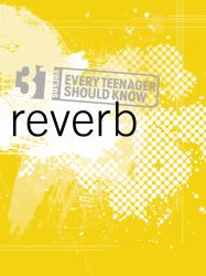 31 Verses - Reverb : Every Teenager Should Know
