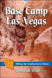 Base Camp Las Vegas : Hiking the Southwestern States