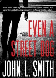 Even a Street Dog : Las Vegas Stories