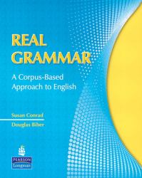 Real Grammar : A Corpus-Based Approach to English