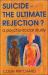 Suicide : The Ultimate Rejection? - A Psycho-Social Study