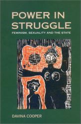 Power in Struggle : Feminism, Sexuality and the State