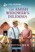 The Amish Widower's Dilemma : An Uplifting Inspirational Romance