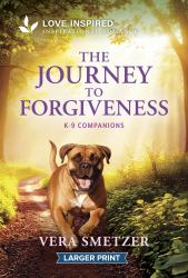 The Journey to Forgiveness : An Uplifting Inspirational Romance