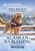An Alaskan K-9 Blessing : An Uplifting Inspirational Romance